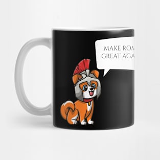 Make Rome Great Again - Ancient Roman History Legionary Dog Mug